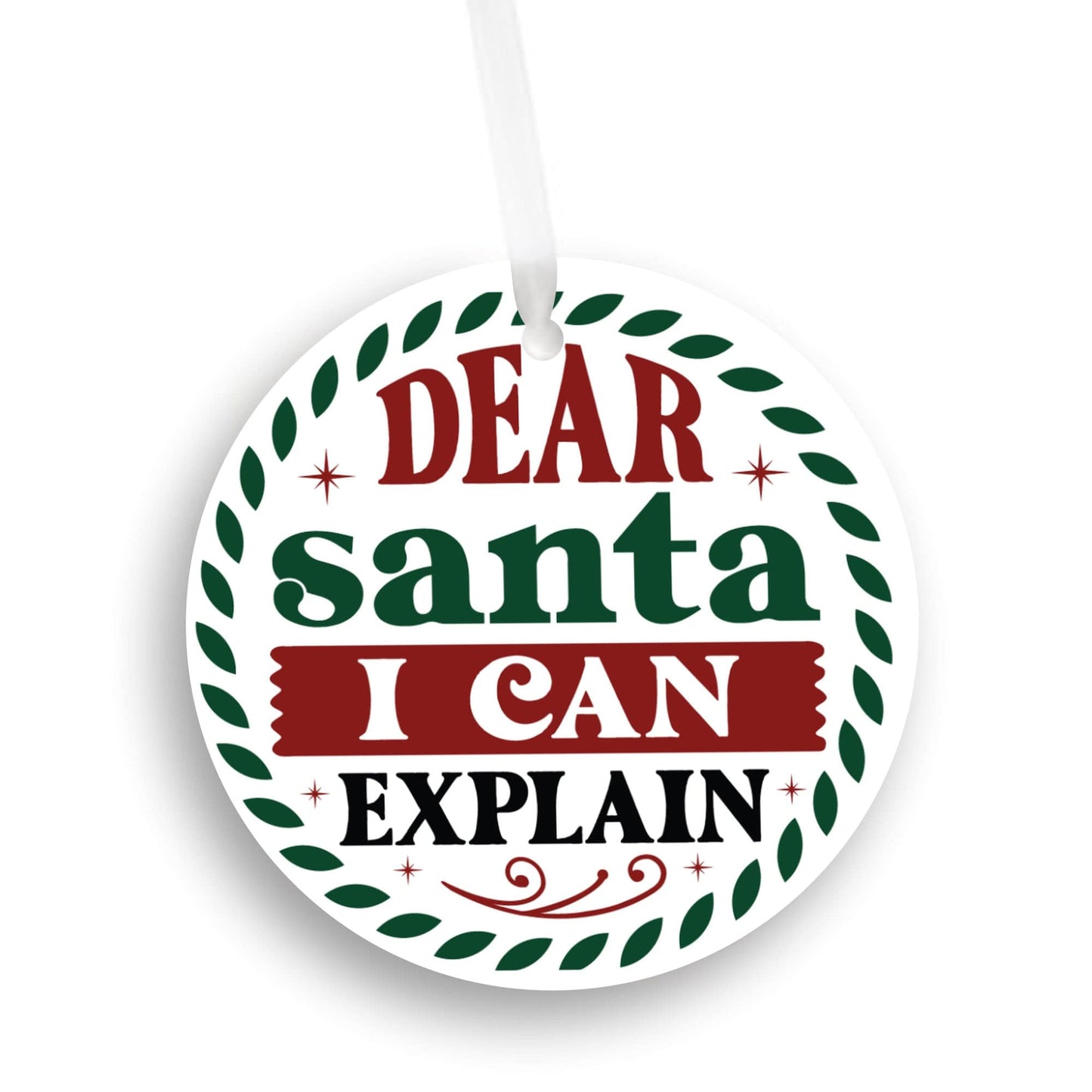 Quadra Marketplace UV Printed Plastic Christmas Ornament (Small) Default "Dear Santa I Can Explain" Christmas Ornament "Dear Santa I Can Explain" Christmas Ornament