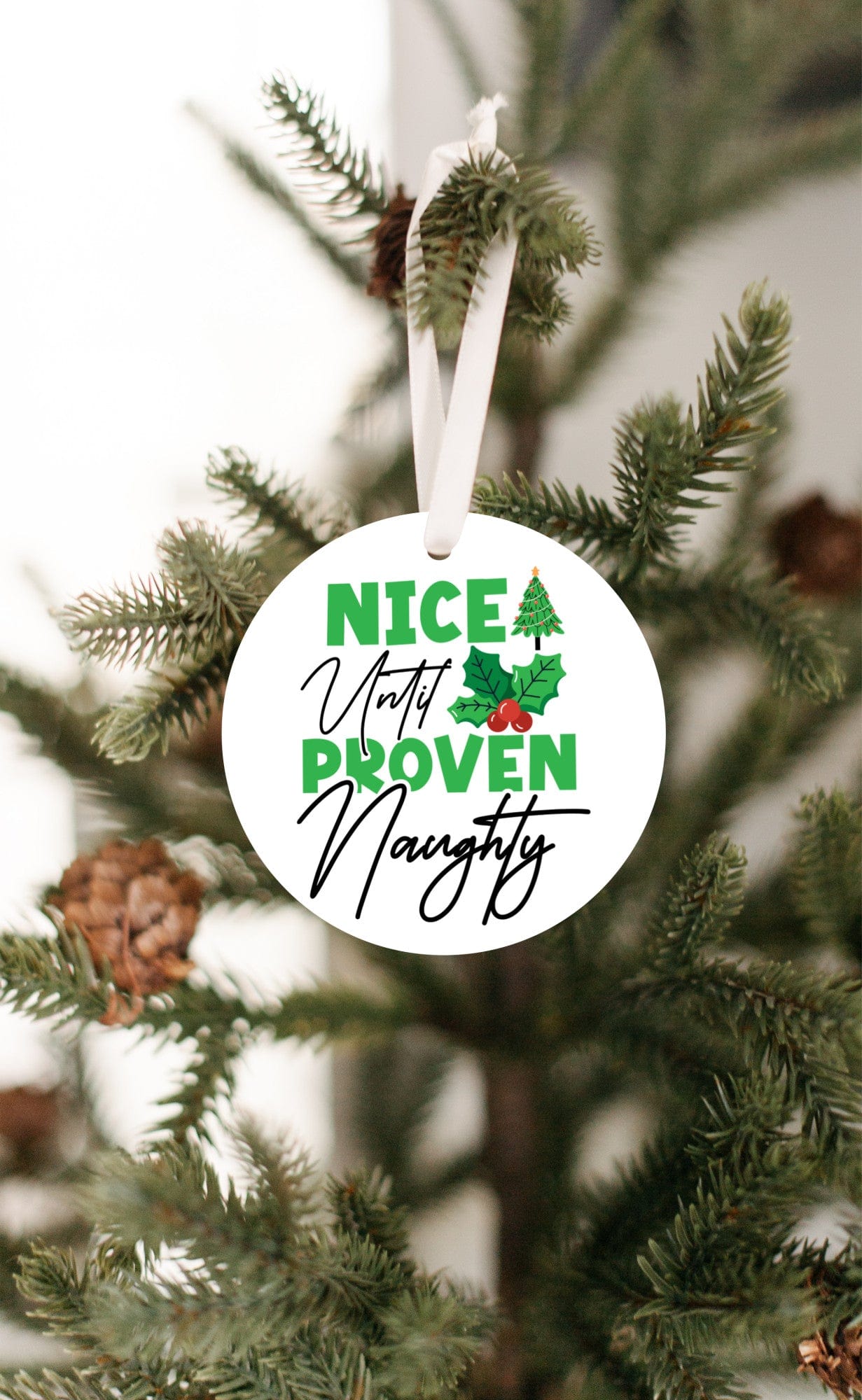 Quadra Marketplace UV Printed Plastic Christmas Ornament (Small) Default "Nice Until Proven Naughty" Christmas Ornament "Nice Until Proven Naughty" Christmas Ornament