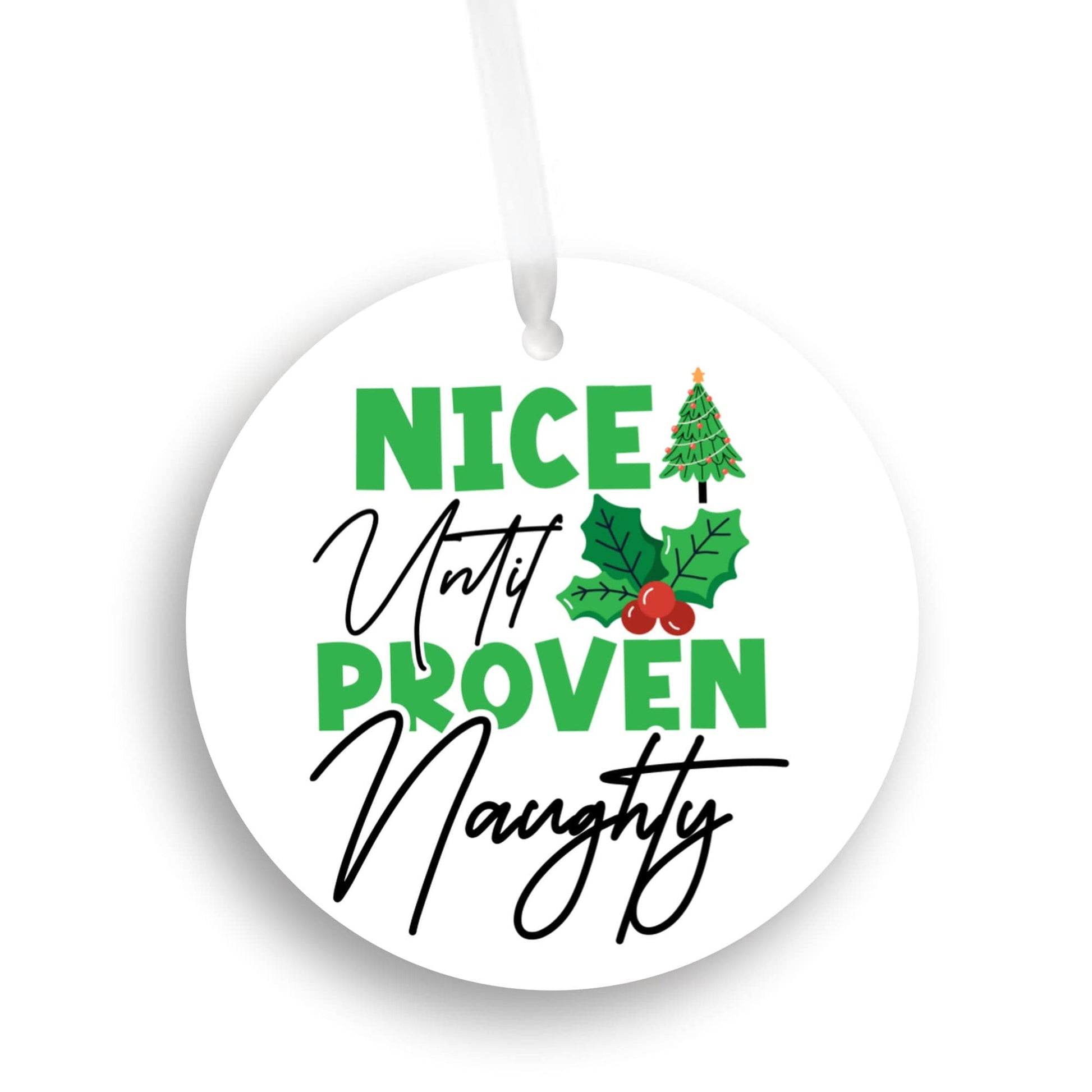 Quadra Marketplace UV Printed Plastic Christmas Ornament (Small) Default "Nice Until Proven Naughty" Christmas Ornament "Nice Until Proven Naughty" Christmas Ornament