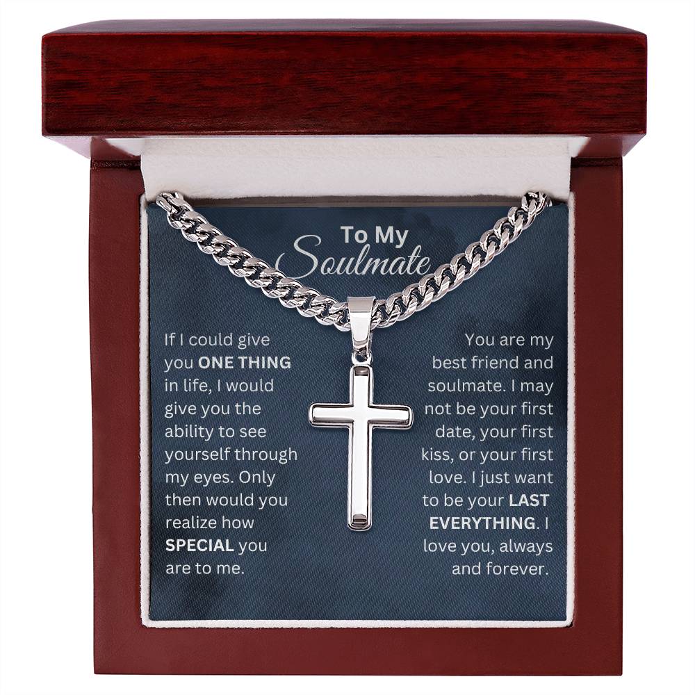 ShineOn Fulfillment Jewelry To My Soulmate - "Your Last Everything" Men's Cuban Link/Cross Necklace