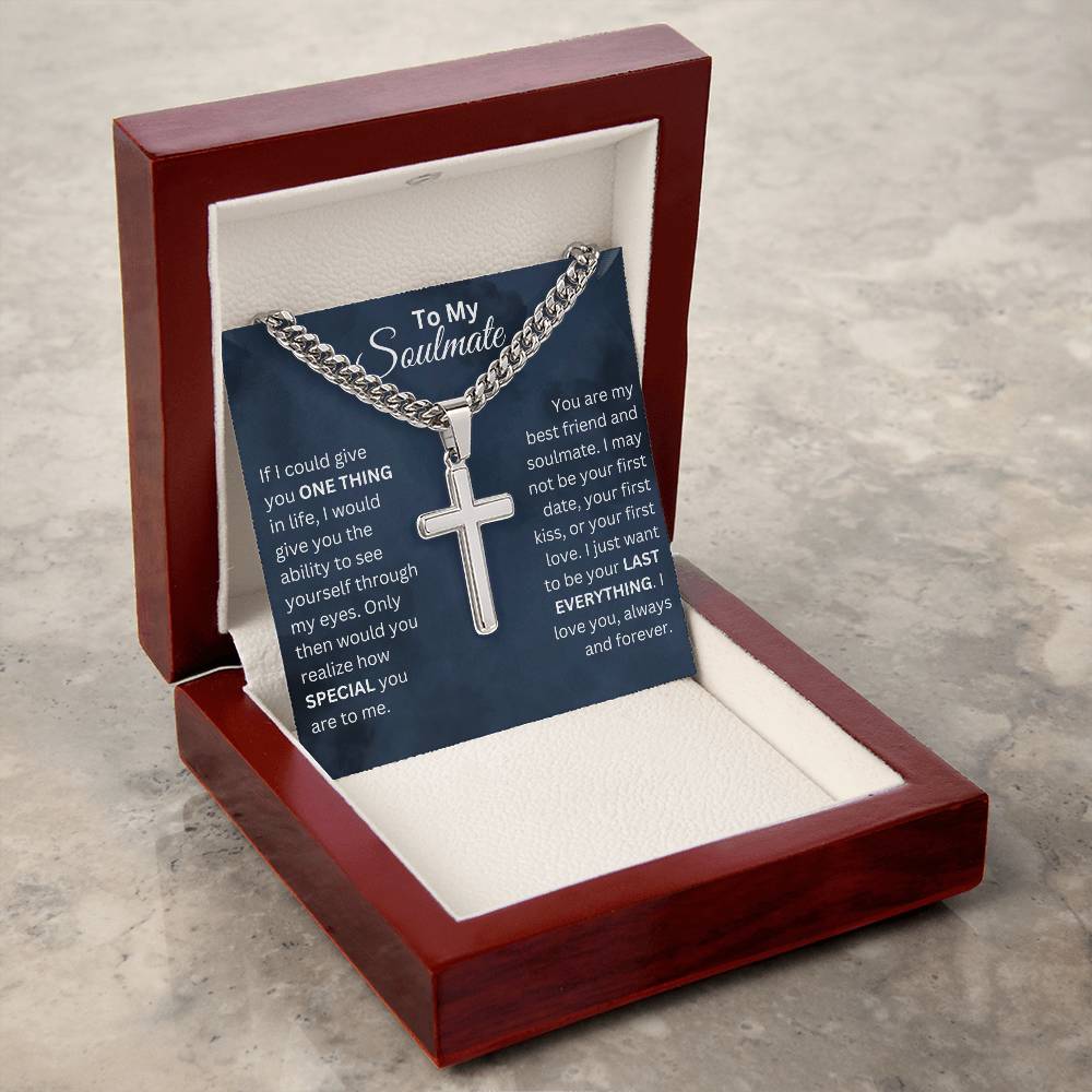 ShineOn Fulfillment Jewelry To My Soulmate - "Your Last Everything" Men's Cuban Link/Cross Necklace